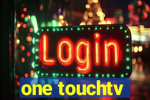 one touchtv